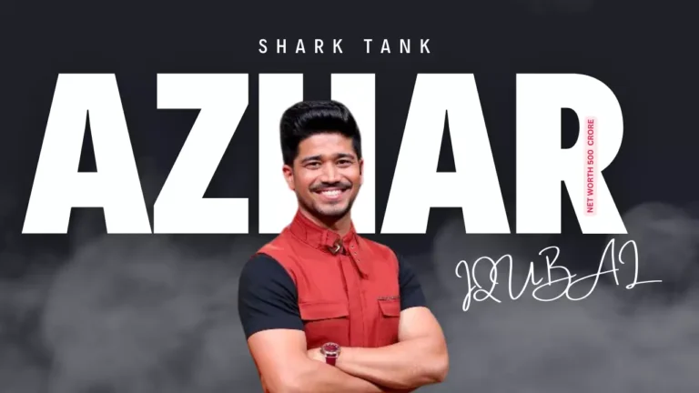 Azhar Iqubal: The New Face on Shark Tank India