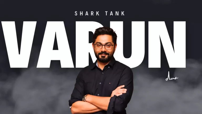 Varun Dua: The Fintech Innovator and Shark Tank India Judge